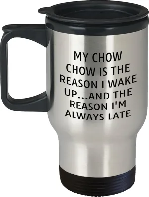 Comedic Chow Chow Dog Travel Mug Gifts from Friends or Family for Birthday