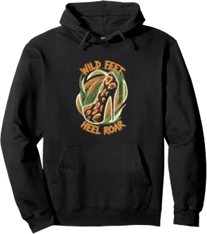 High Heels Wild Feet Heel Roar Trendsetters Fashion Lovers Pullover Hoodie