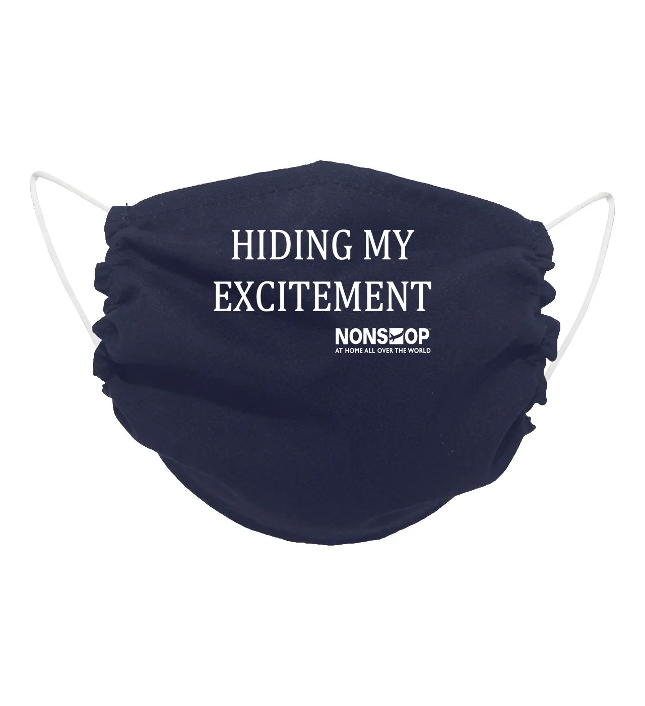 NONSTOP Fun Travel Quotes "Hiding My Excitement" Lightweight Travel Facemask