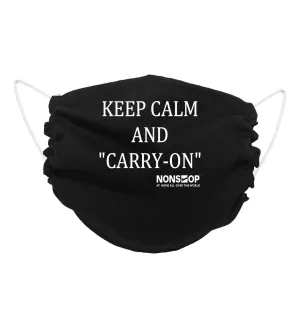 NONSTOP Fun Travel Quotes "Keep Calm and 'Carry-on'" Lightweight Travel Facemask