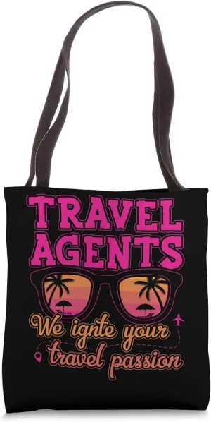 Travel Agents - We Ignite Your Travel Passion - Travel Agent Tote Bag